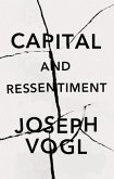 Capital and Ressentiment (eBook, PDF)