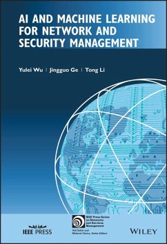 AI and Machine Learning for Network and Security Management (eBook, ePUB) - Wu, Yulei; Ge, Jingguo; Li, Tong