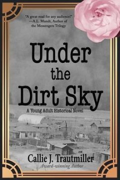 Under the Dirt Sky (eBook, ePUB) - Trautmiller, Callie J.