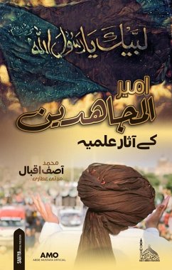 Ameerul Mujahideen Ke Aasare Ilmiya (Abde Mustafa Official) (eBook, ePUB) - Official, Abde Mustafa; Attari, Muhammad Asif Iqbal Madani