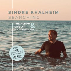 Searching-The Album & Live At Maritim Park - Kvalheim,Sindre