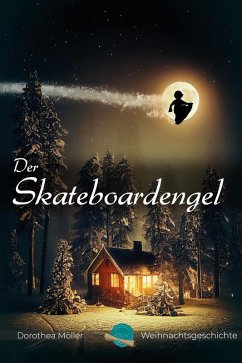 Der Skateboardengel (eBook, ePUB) - Möller, Dorothea