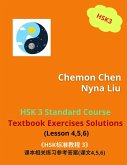 HSK 3 Standard Course Textbook Exercises Solutions (Lesson 4,5,6) (eBook, ePUB)