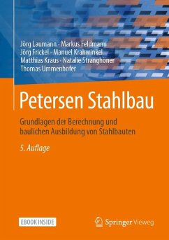 Petersen Stahlbau (eBook, PDF) - Laumann, Jörg; Feldmann, Markus; Frickel, Jörg; Krahwinkel, Manuel; Kraus, Matthias; Stranghöner, Natalie; Ummenhofer, Thomas