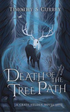 Death of the Tree Path (eBook, ePUB) - Currey, Timothy S