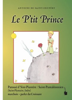 Der kleine Prinz. Le P'tit Prince - Saint Exupéry, Antoine de;Quint, Nicolas