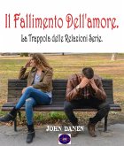 Il Fallimento Dell'amore. (eBook, ePUB) Il Fallimento Dell'amore. (eBook, ePUB)