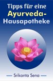 Tipps für eine Ayurveda-Hausapotheke (eBook, ePUB) Tipps für eine Ayurveda-Hausapotheke (eBook, ePUB)