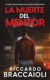 La Muerte del Mentor (Serie Bruno Malatesta, Misterio y Crimen, #1) (eBook, ePUB)