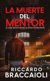 La Muerte del Mentor (Serie Bruno Malatesta, Misterio y Crimen, #1) (eBook, ePUB)