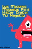 Los Mejores Métodos Para Hacer Crecer Tu Negocio (eBook, ePUB)