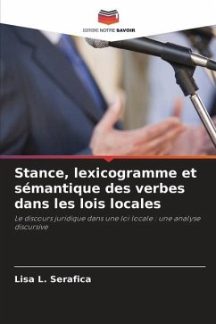 Stance, lexicogramme et sémantique des verbes dans les lois locales - Serafica, Lisa L.