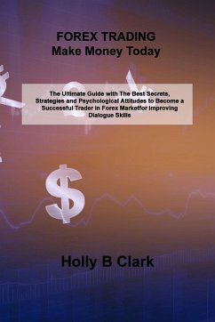 FOREX TRADING Make Money Today - Clark, Holly B