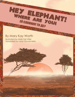 Hey Elephant! Where Are You? - Worth, Mary Kay