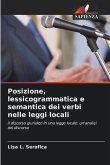 Posizione, lessicogrammatica e semantica dei verbi nelle leggi locali