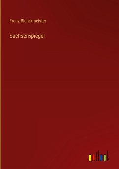 Sachsenspiegel - Blanckmeister, Franz