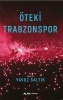 Öteki Trabzonspor - Saltik, Yavuz