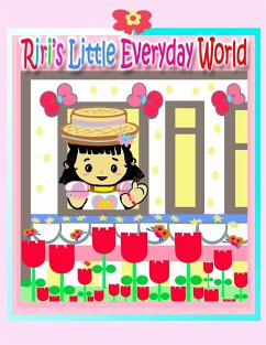 Riri's Little Everyday World - Kong, Li; Ho, Annie