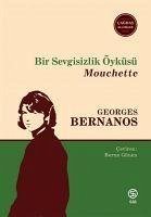 Bir Sevgisizlik Öyküsü Mouchette - Bernanos, Georges