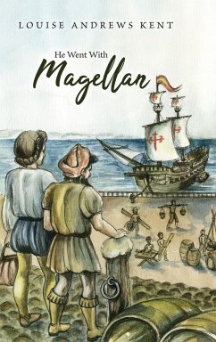 He Went With Magellan - Kent, Louise Andrews