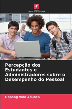 Percepção dos Estudantes e Administradores sobre o Desempenho do Pessoal - Vida Adubea, Oppong