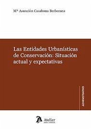 Cover LAS ENTIDADES URBANISTICAS DE CONSERVACION SITUACION ACTUAL