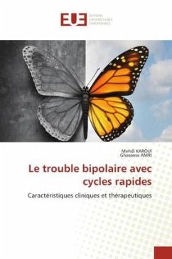 Le trouble bipolaire avec cycles rapides - Karoui, Mehdi;AMRI, Ghassene