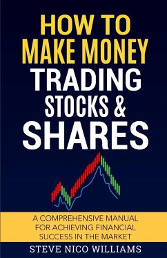 How to Make Money Trading Stocks & Shares - Williams, Steve Nico