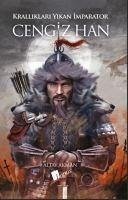 Cengiz Han - Kralliklari Yikan Imparator - Akman, Altay