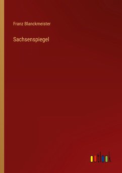 Sachsenspiegel - Blanckmeister, Franz