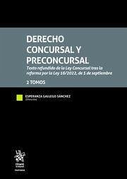 Derecho Concursal y Preconcursal 2 Tomos. Texto refundido de la Ley Concursal tras la reforma por la Ley 16/2022