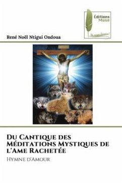 Du Cantique des Méditations Mystiques de l'Ame Rachetée - Ntigui Ondoua, René Noël