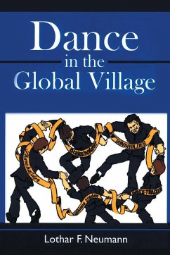 Dance in the Global Village - Neumann, Lothar F