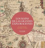 Los mapas de las grandes exploraciones Los mapas de las grandes exploraciones