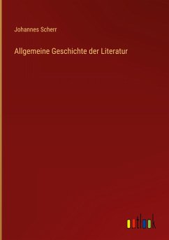 Allgemeine Geschichte der Literatur