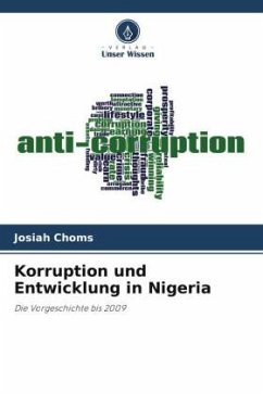 Korruption und Entwicklung in Nigeria - Choms, Josiah