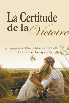 La Certitude De La Victoire - Coelho, Eliana Machado; Patrícia, Romance de; Ramos, Paula Vega
