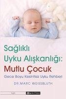 Saglikli Uyku Aliskanligi - Mutlu Cocuk - Weissbluth, Marc