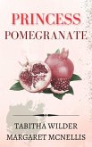Princess Pomegranate (eBook, ePUB)