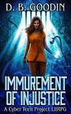 Immurement of Injustice: A Cyber Teen Project LitRPG (eBook, ePUB)