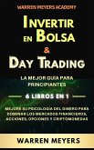 Invertir en Bolsa & Day Trading La mejor guía para principiantes 6 Libros en 1 Mejore su psicología del dinero para dominar los mercados financieros, acciones, opciones y criptomonedas (WARREN MEYERS, #7) (eBook, ePUB)