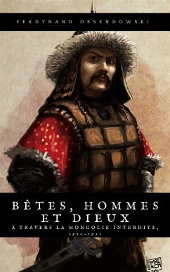 Bêtes, hommes et dieux (eBook, ePUB) - Ossendowsky, Ferdianand