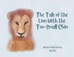 The Tale of the Lion with the Too-Small Chin (eBook, ePUB) - Ross, Zan