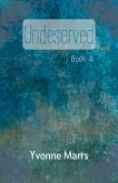 Undeserved - Book 4 (eBook, ePUB)