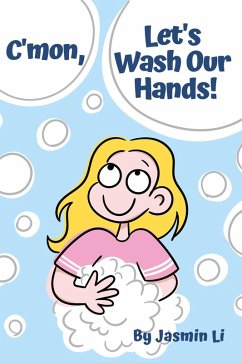 C'mon, Let's Wash Our Hands! (eBook, ePUB) - Li, Jasmin