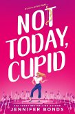 Not Today, Cupid (eBook, ePUB)