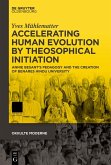 Accelerating Human Evolution by Theosophical Initiation (eBook, ePUB)