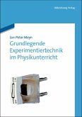 Grundlegende Experimentiertechnik im Physikunterricht (eBook, PDF)
