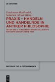 Praxis - Handeln und Handelnde in antiker Philosophie (eBook, ePUB)