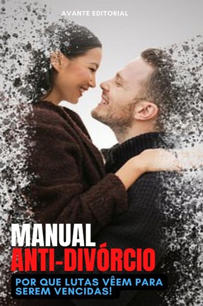 Manual Anti-Divórcio (eBook, ePUB)